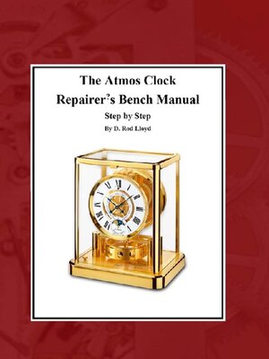 cover image of The Atmos Clock Repairer's Bench Manual, Step by Step